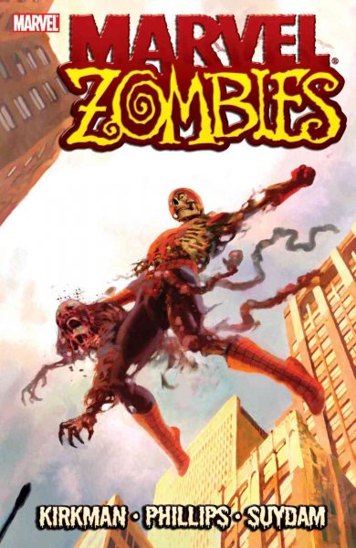 Marvel zombies / writer: Robert Kirkman ; artist: Sean Philips ; colorist: June Chung.