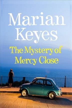 The mystery of Mercy Close / Marian Keyes.