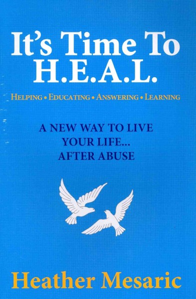 It's time to heal / Heather Mesaric