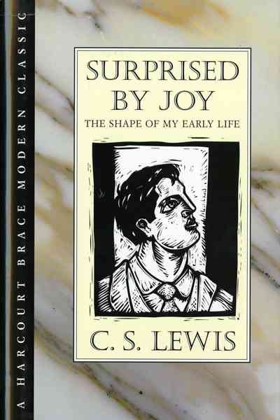 Surprised by joy : the shape of my early life C.S. Lewis.