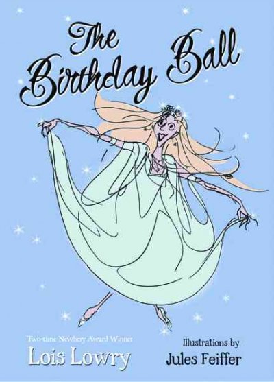 Birthday ball / Lois Lowry ; illustrations by Jules Feiffer.