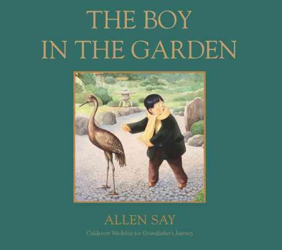 The boy in the garden / written and illustrated by Allen Say.