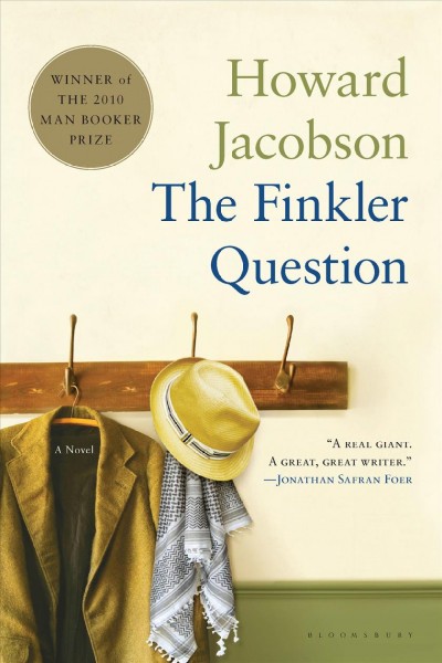 The Finkler question by Howard Jacobson.