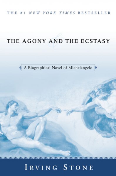 The agony and the ecstasy : a biographical novel of Michelangelo / Irving Stone.