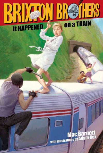 It happened on a train / by Mac Barnett ; illustrations by Adam Rex.