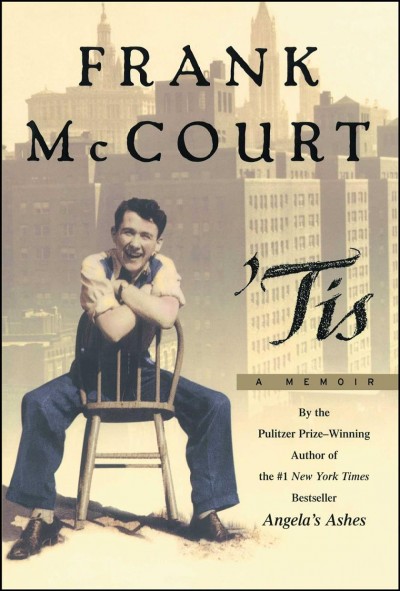 'Tis : a memoir / Frank McCourt