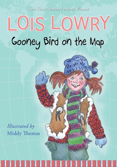 Gooney Bird on the map / by Lois Lowry. Hardcover Book{BK}