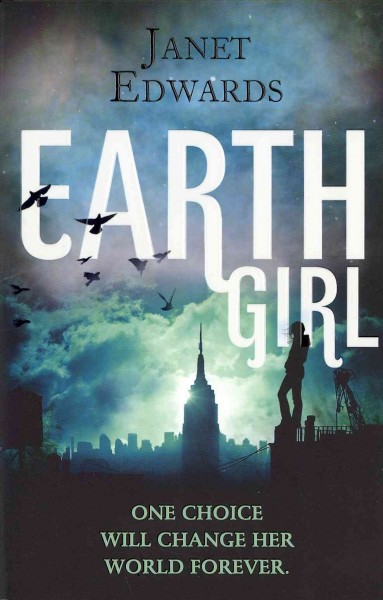 Earth girl / Janet Edwards.