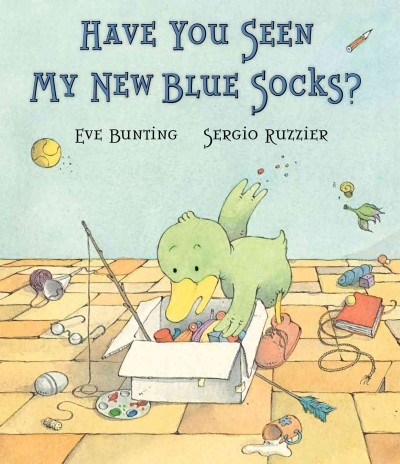Have you seen my new blue socks? / by Eve Bunting ; illustrated by Sergio Ruzzier.