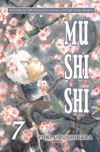 Mu shi shi. 7 / Yuki Urushibara ; translated and adapted by William Flanagan ; lettered by North Market Street Graphics.
