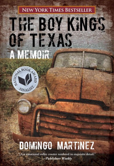 The boy kings of Texas [electronic resource] : a memoir / Domingo Martinez.