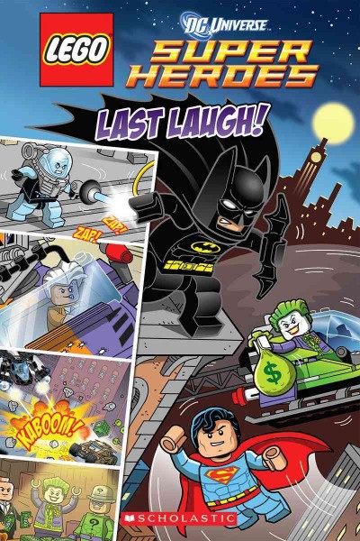 LEGO DC Universe super heroes. Last laugh!  story by Trey King ; illustrated by Kenny Kiernan.