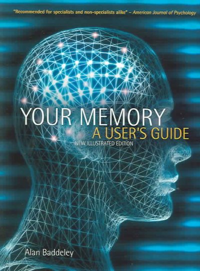 Your memory : a user's guide / Alan Baddeley.