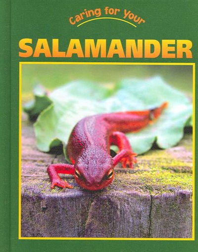 Caring for your salamander / Tatiana Tomljanovic.