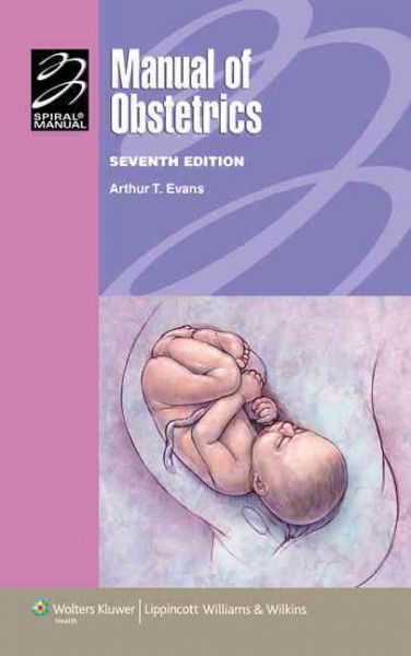 Manual of obstetrics / [edited by] Arthur T. Evans.