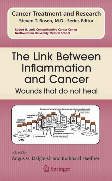 The Link Between Inflammation and Cancer [electronic resource] : Wounds that do not heal / edited by Angus G. Dalgleish, Burkhard Haefner.