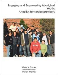 Engaging and empowering aboriginal youth  : a toolkit for service providers.