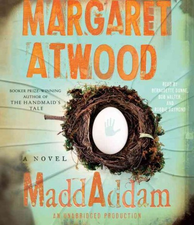 MaddAddam [sound recording] / Margaret Atwood.