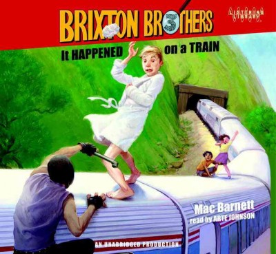 It happened on a train [sound recording] / Mac Barnett.
