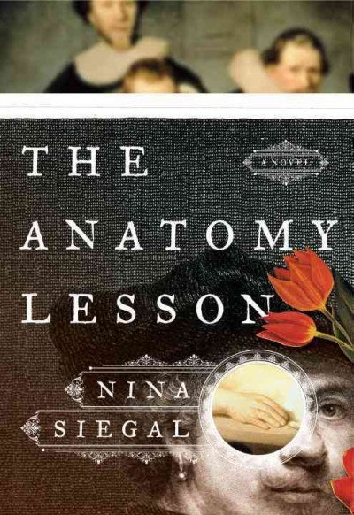 The anatomy lesson : Nina Siegal.