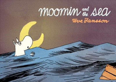 Moomin and the sea / Tove & Lars Jansson.