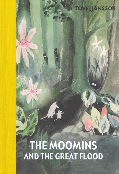 The Moomins and the great flood / Tove Jansson.