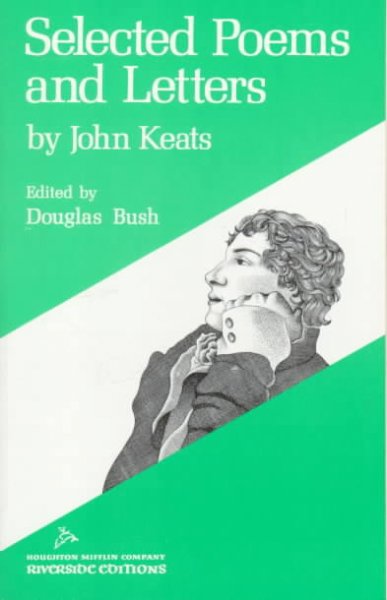 Selected Poems and Letters [Book] / Edited by Doulgas Bush.