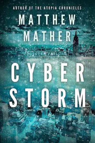 Cyberstorm / Matthew Mather.