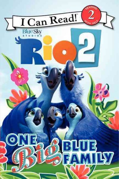 Rio 2 : One big blue family / by Catherine Hapka.