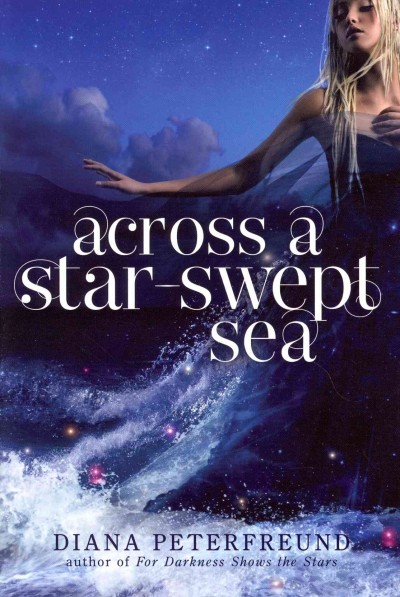 Across a star-swept sea / Diana Peterfreund.