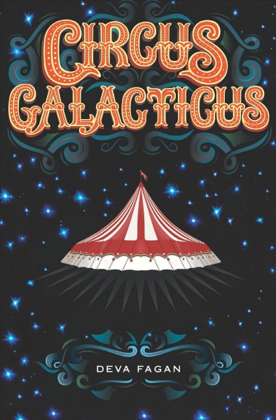 Circus galacticus [electronic resource] / Deva Fagan.