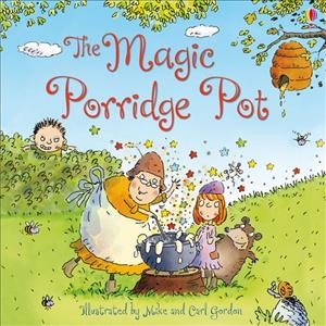 The Magic porridge pot / Rosie Dickins.