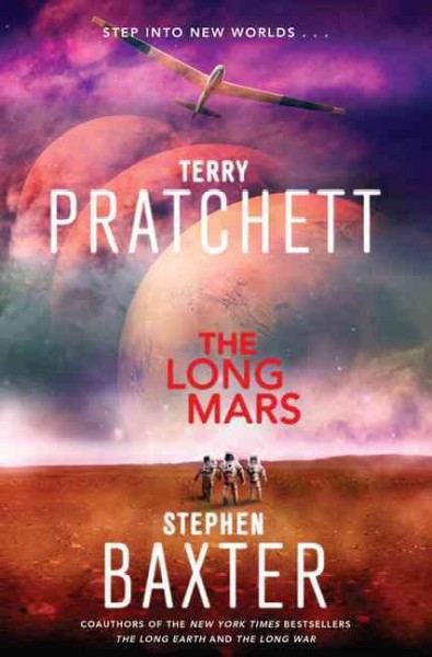 The long Mars : a novel / Terry Pratchett and Stephen Baxter.