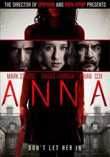 Anna [video recording (DVD)] / a Vertical Entertainment (in U.S.) release of a Vertical Entertainment and Studiocanal presentation ; produced by Jaume Collet-Serra, Peter Safran, Juan Sola and Mercedes Gamero ; written by Guy Holmes ; directed by Jorge Dorado.