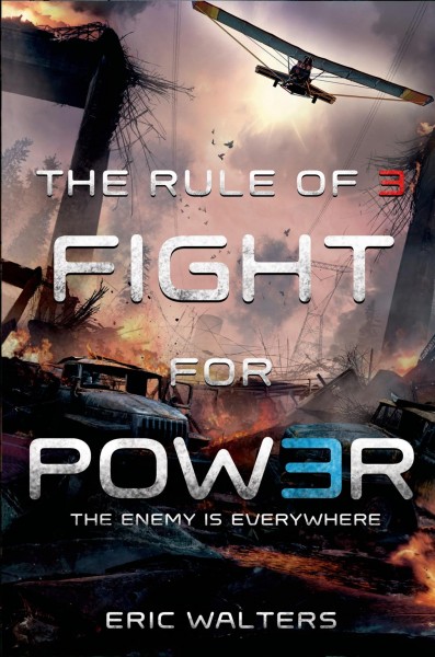 Fight for power / Eric Walters.