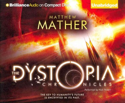 The dystopia chronicles / Matthew Mather.