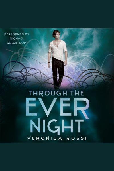 Through the ever night [electronic resource] / Veronica Rossi.