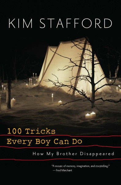 100 tricks every boy can do [electronic resource] : how my brother disappeared / Kim Stafford.