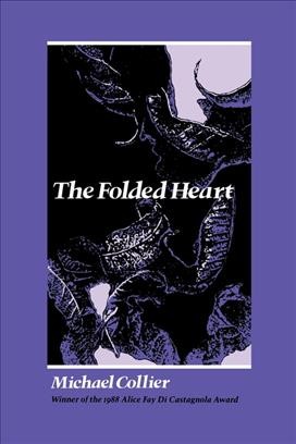 The folded heart [electronic resource] / Michael Collier.