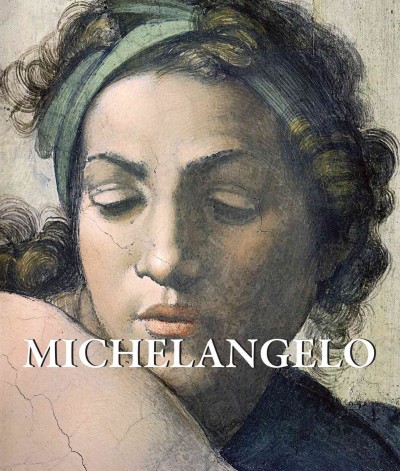 Michelangelo [electronic resource] / Eugene Müntz.