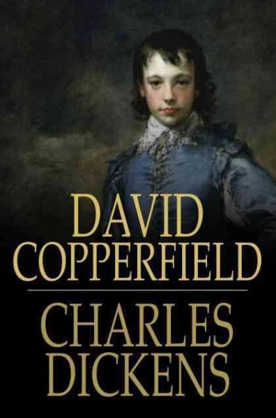 David Copperfield [electronic resource] / Charles Dickens.