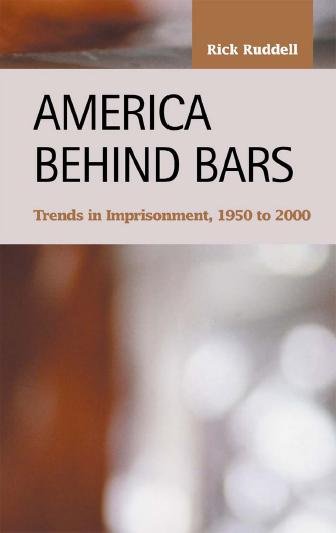 America behind bars [electronic resource] : trends in imprisonment, 1950 to 2000 / Rick Ruddell.