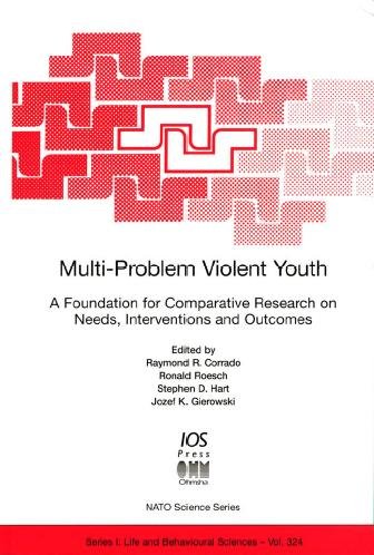 Multi-problem violent youth [electronic resource] : a foundation for comparative research on needs, interventions, and outcomes / edited by Raymond R. Corrado ... [et al.].