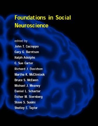 Foundations in social neuroscience [electronic resource] / edited by John T. Cacioppo ... [et al.].