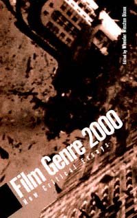 Film genre 2000 [electronic resource] : new critical essays / edited by Wheeler Winston Dixon.
