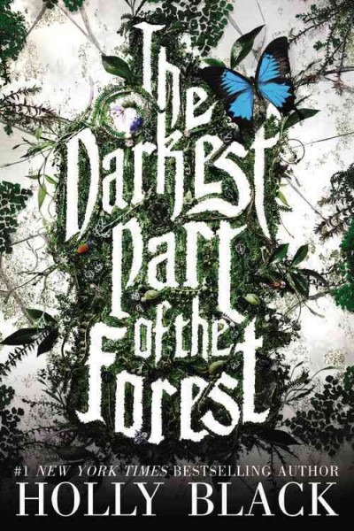 The darkest part of the forest / by Holly Black.
