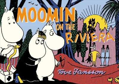 Moomin on the riviera / Tove Jansson.