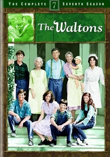 The Waltons. The complete seventh season [videorecording] / a Lorimar production ; produced by Rod Peterson ; created by Earl Hammer.