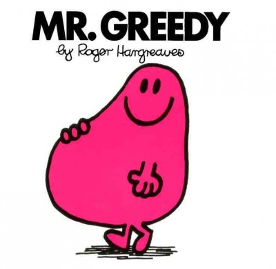 Mr. Greedy / by Roger Hargreaves.