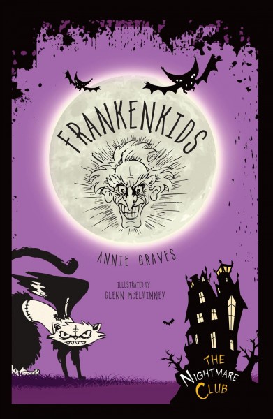 Frankenkids / by Annie Graves ; illustrated by Glenn McElhinney.